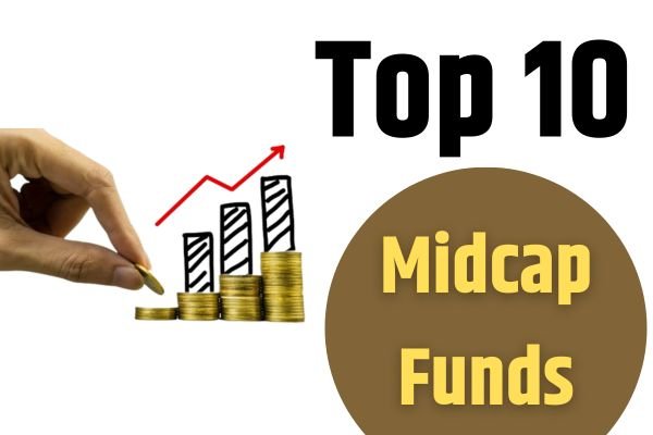 You are currently viewing Top 10 Midcap Funds : सब पर भारी पड़ा मिड कैप फंड एक साल में मिला 55 से 65 फीसदी का रिटर्न