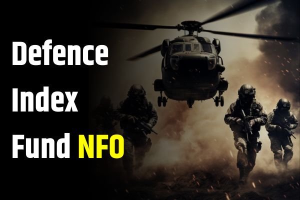 Read more about the article Defence Index Fund NFO : 500 रुपये से कर सकते हैं निवेश